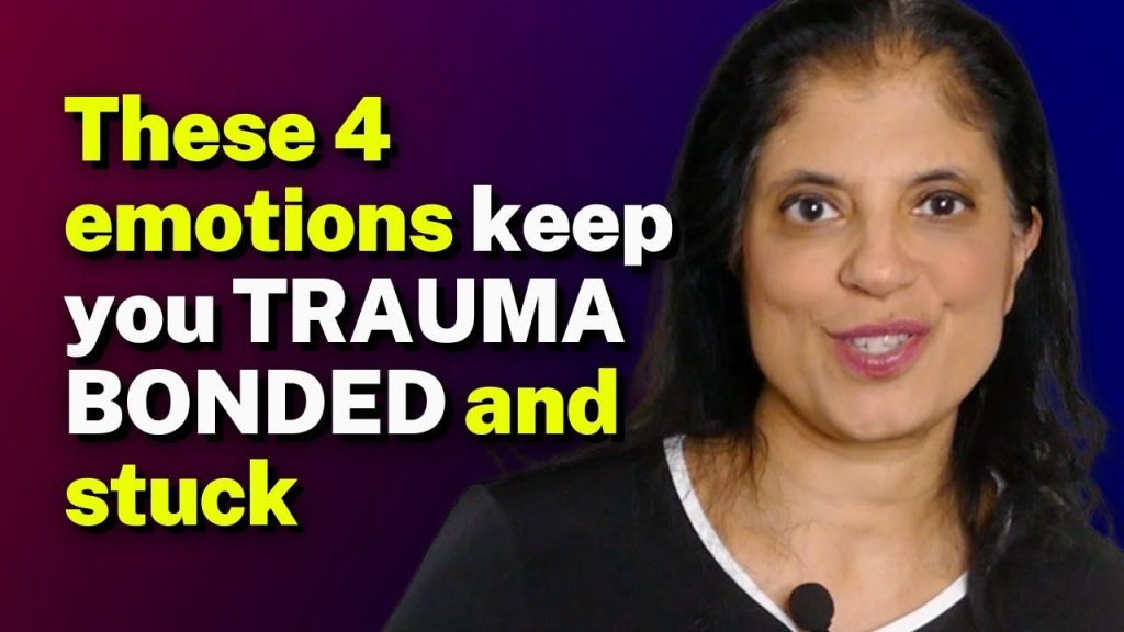 These 4 emotions keep you TRAUMA BONDED and stuck